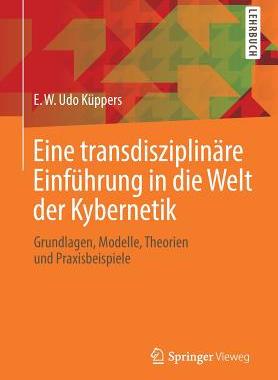 预订 Eine transdisziplinäre Einführung in die Welt der Kybernetik