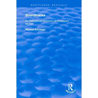 预订 Soundtracks: International Dictionary of Composers of Music for Film 原声带：电影音乐作曲家国际词典: 9781138362710