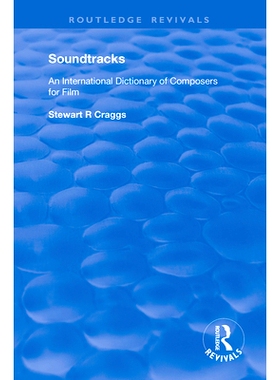 预订 Soundtracks: International Dictionary of Composers of Music for Film 原声带：电影音乐作曲家国际词典: 9781138362710
