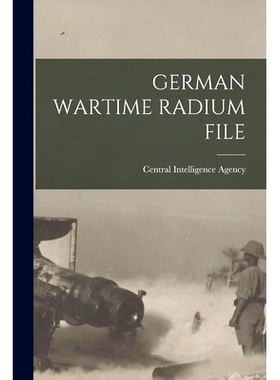 预订 German Wartime Radium File: 9781014872319