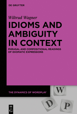 【预订】Idioms and Ambiguity in Context