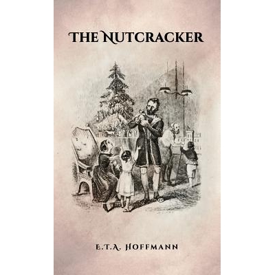 预订 The Nutcracker: The Original 1853 Edition With Illustrations: 9781936830923