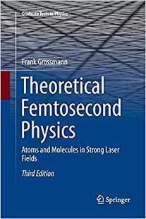 Strong Fields Femtosecond and Molecules Atoms Theoretical Physics Laser 预售