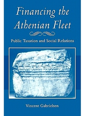 预订 Financing the Athenian Fleet: Public Taxation and Social Relations 雅典舰队的资金来源：公共税收和社会关系: 97808018