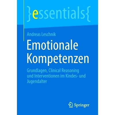 预订 Emotionale Kompetenzen: Grundlagen, Clinical Reasoning Und Interventionen Im Kindes- Und Jugendalter