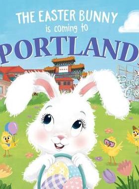 【预订】The Easter Bunny Is Coming to Portland
