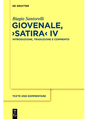 预订 Giovenale, ›Satira‹ IV: Introduzione, Traduzione e Commento: 9783110756104