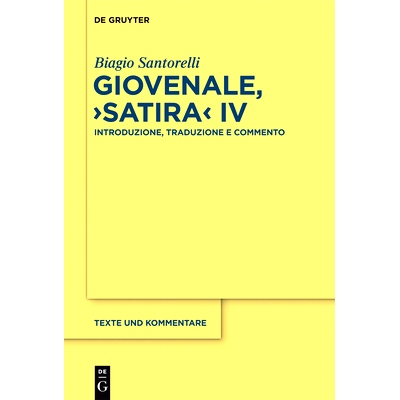 预订 Giovenale, ›Satira‹ IV: Introduzione, Traduzione e Commento: 9783110756104