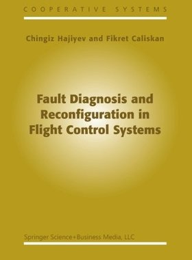 【预订】Fault Diagnosis and Reconfiguration in Flight Control Systems