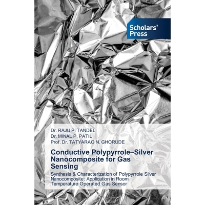 预订 Conductive Polypyrrole-Silver Nanocomposite for Gas Sensing: 9786200695710