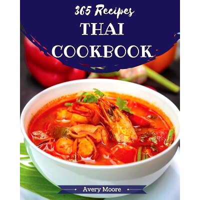 预订 Thai Cookbook 365: Tasting Thai Cuisine Right in Your Little Kitchen! [book 1]: 9781731367396