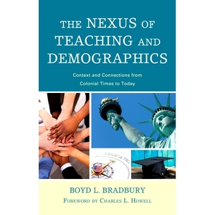 预订 The Nexus of Teaching and Demographics: Context and Connections From Colonial Times to Today 教学与人口统计学的联系