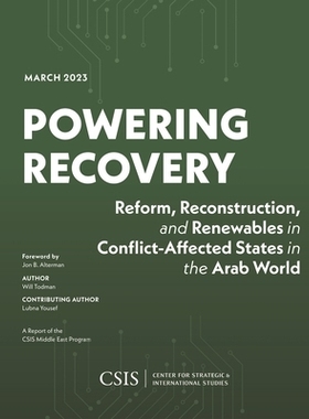 预订 Powering Recovery: Reform, Reconstruction, and Renewables in Conflict-Affected States in the Arab World 助力复苏：