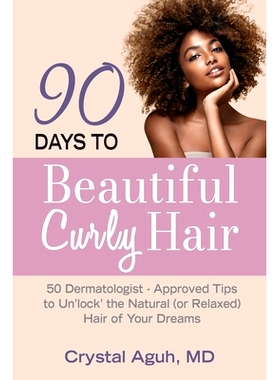 预订 90 Days to Beautiful Curly Hair: 50 Dermatologist-Approved Tips to Un
