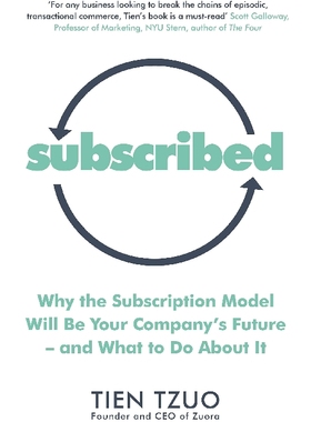 英文原版 祖睿科技(Zuora)CEO左轩霆 订阅模式的未来与运作 Subscribed (Tien Tzuo) Subscription Model