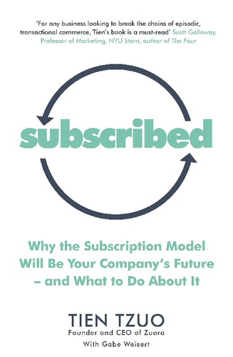 英文原版 祖睿科技(Zuora)CEO左轩霆 订阅模式的未来与运作 Subscribed (Tien Tzuo) Subscription Model