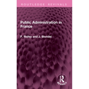 预订 Public Administration in France 法国公共行政（重印版）: 9781032764627