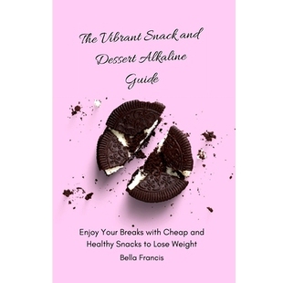 预订 Enjoy Healthy Your Breaks and Alkaline Weight Lose Snack Dessert Guide Cheap with Snacks Vibrant The