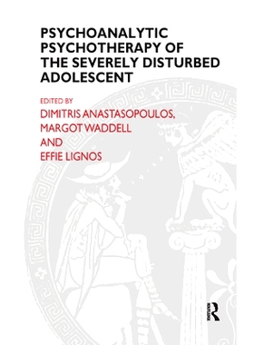 预订 Psychoanalytic Psychotherapy of the Severely Disturbed Adolescent: 9780367326388