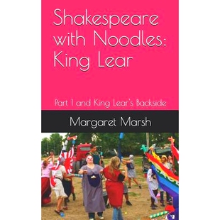 预订 Shakespeare with Noodles: King Lear: Part 1 and King Lear’s Backside: 9781792058851