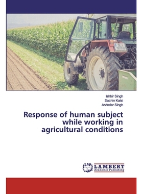 预订 Response of human subject while working in agricultural conditions: 9786202529761