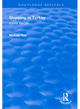 预订 Shipping in Turkey: A Marketing Analysis of the Passenger Ferry Sector 土耳其的运输：客运渡轮行业的市场分析: 978113