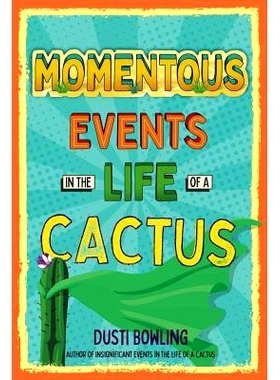 预订 Momentous Events in the Life of a Cactus: 9781454933298