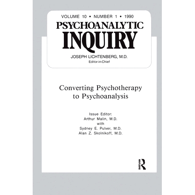 预订 Converting Psychoanalysis: Psychoanalytic Inquiry, 10.1 转换精神分析：精神分析调查，10.1: 9780367606480