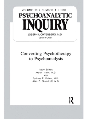 预订 Converting Psychoanalysis: Psychoanalytic Inquiry, 10.1 转换精神分析：精神分析调查，10.1: 9780367606480