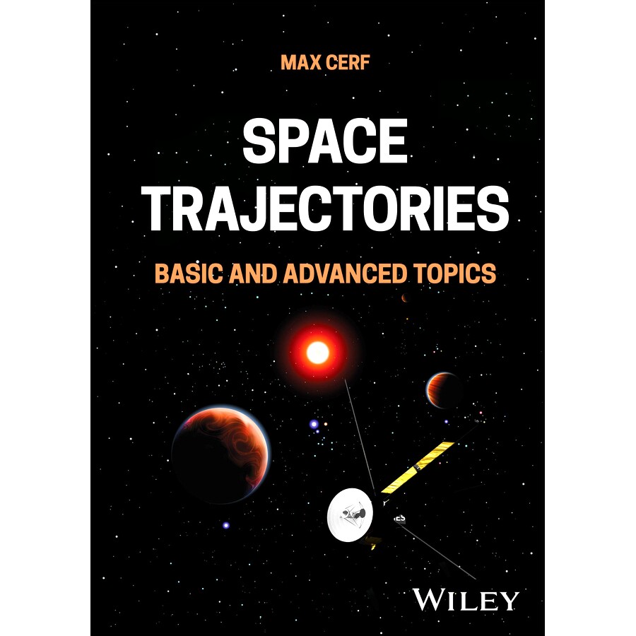 预订 Space Trajectories: Basic and Advanced Topics 空间轨迹：基础和高级主题: 9781394293797