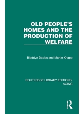 预订 Old People’s Homes and the Production of Welfare 养老院与福利生产（重印版）: 9781032689999