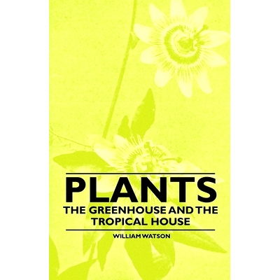 预订 Plants - The Greenhouse and the Tropical House: 9781446523636