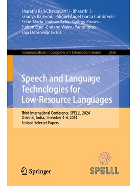 预订 Speech and Language Technologies for Low-Resource Languages: Third International Conference, SPELLL 2024, Chennai,