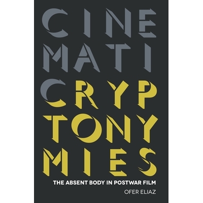 The Absent Body in Postwar Film