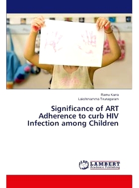 预订 Significance of ART Adherence to curb HIV Infection among Children ART坚持遏制儿童艾滋病病毒感染的意义: 97836596729