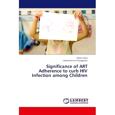 预订 Significance of ART Adherence to curb HIV Infection among Children ART坚持遏制儿童艾滋病病毒感染的意义: 97836596729
