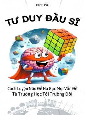 预订 Tư Duy Đấu Sĩ: Cách Luyện Não Để Hạ Gục Mọi Vấn 