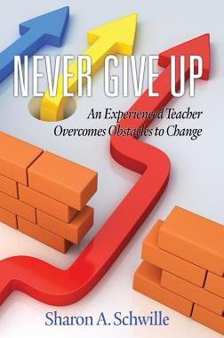 [预订]Never Give Up: An Experienced Teacher Overcomes Obstacles to Change(HC) 9781681234823