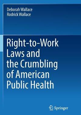 【预订】Right-to-Work Laws and the Crumbling of American Public Health