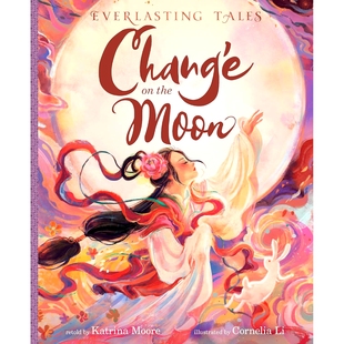 现货 中秋主题 Cornelia Moon Li插画 英文原版 精装 绘本 嫦娥奔月 Chang the