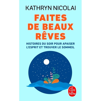 预订 Faites de beaux rêves : histoires du soir pour apaiser l’esprit et trouver le sommeil 甜蜜的梦：晚上的故事可以安