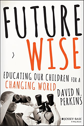 英文原版 为未知而教,为未来而学 Future Wise: Educating Our Children For A Changing World