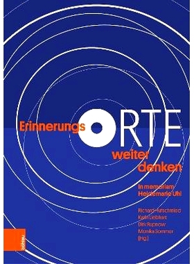 预订 ErinnerungsORTE weiter denken: In memoriam Heidemarie Uhl 进一步思考纪念地：纪念海德玛丽-乌尔: 9783205218708