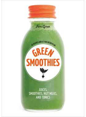预订 Green Smoothies: Recipes for Smoothies, Juices, Nut Milks, and Tonics to Detox, Lose Weight, and Promote Whole-Body