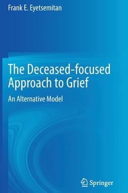 【预订】The Deceased-focused Approach to Grief 9783030982447