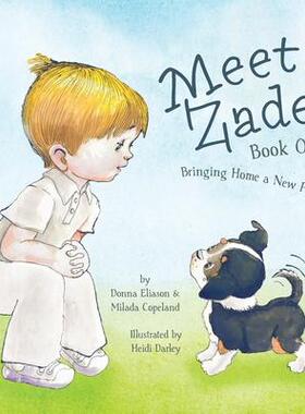 [预订]Meet Zade!: Bringing Home a New Puppy 9781525572968