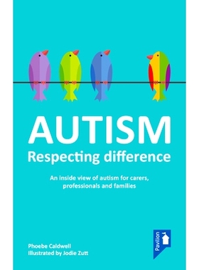 预订 Autism - Respecting Difference: An Inside View of Autism for Carers, Professionals and Families: 9781803881577