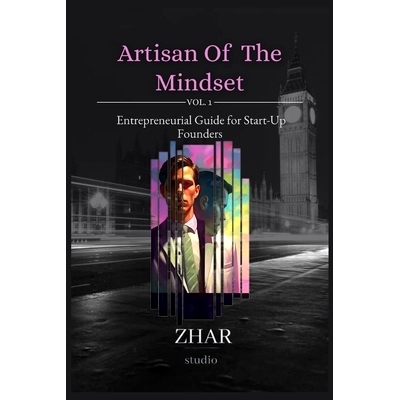 预订 Artisan Of The Mindset VOL. 1: Entrepreneurial Guide for Start-Up Founders: 9798396969261