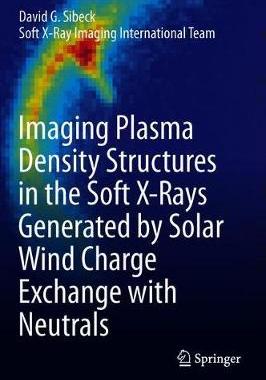 【预订】Imaging Plasma Density Structures in the Soft X-Rays Generated by Solar Wind Charge Exchange with Neutrals