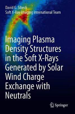 【预订】Imaging Plasma Density Structures in the Soft X-Rays Generated by Solar Wind Charge Exchange with Neutrals